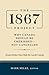 The 1867 Project: Why Canada Should Be Cherished—Not Cancelled