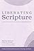 Liberating Scripture: An In...