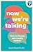 Now We're Talking by Sarah Rozenthuler