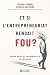 ET SI L'ENTREPRENEURIAT RENDAIT FOU ? by GAGNON DOMINIC