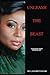 UNLEASH THE BEAST by Lamarr Taylor