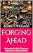 Forging Ahead: Mastering the Art of Business Expansion in Blacksmithing (Forging Futures: Blacksmithing, Business, and Beyond Book 18)