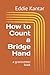 How to Count a Bridge Hand:...