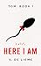 Here I Am by V. de Lieme