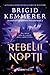 Rebelii nopții (Rebelii nopții #1)
