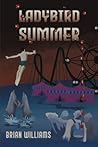 Ladybird Summer by Brian Williams