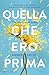 Quella che ero prima. The way I used to be (Italian Edition)