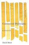 Continental Philosophy by David West Continental Philosophy by David West