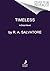 Timeless: An epic fantasy adventure featuring Drizzt Do'Urden and a prelude to the modern-day Forgotten Realms. (Generations, 1)