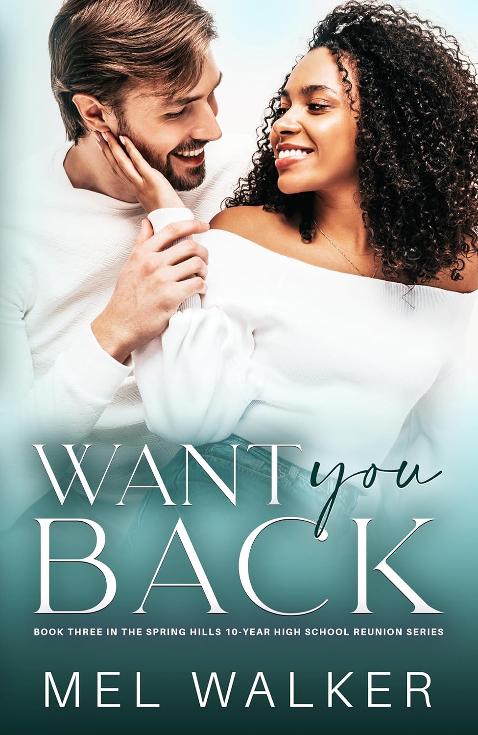 Want You Back (Spring Hills 10-Year High School Reunion, #3)
