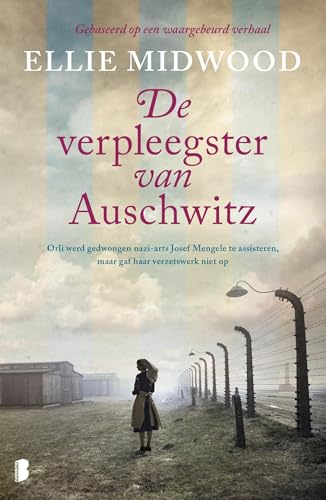 De verpleegster van Auschwitz: Orli werd gedwongen nazi-arts Josef Mengele te assisteren, maar gaf haar verzetswerk niet op (Dutch Edition)