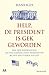 Help, de president is gek geworden (Dutch Edition)