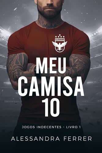 MEU CAMISA 10 (Jogos Indecentes Livro 1) (Portuguese Edition)