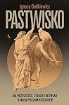 Pastwisko. Jak przeszłość, strach i bezwład rządzą polskim Ko... by Ignacy Dudkiewicz
