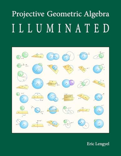 Projective Geometric Algebra Illuminated (Paperback)
