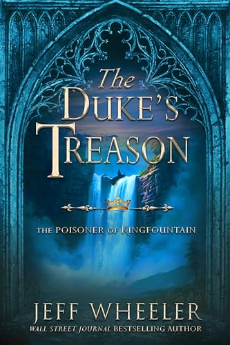The Duke's Treason (The Poisoner of Kingfountain, #4)