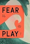 Fearplay by Tova Gerge Fearplay by Tova Gerge