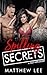 Spilling Secrets by Matthew Lee