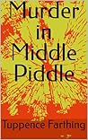 Murder in Middle Piddle (The Piddle Murders Book 1)
