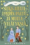Seikkailijalordin paluu ja muita yllätyksiä (Moraalisten naisten kirjakerho, #2)
