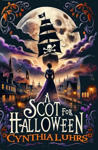 A Scot for Halloween: A delightful emotional timeslip romance (A Scots Through Time Romance Book 1)