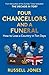 Four Chancellors and a Funeral