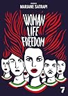 Woman, Life, Freedom by Marjane Satrapi
