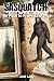 Sasquatch: The Push to Prov...