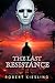 The Last Resistance by Robert Kiesling