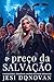 O Preço Da Salvação