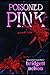 Poisoned Pink