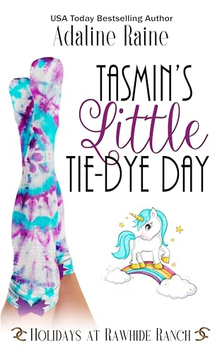 Tasmin's Little Tie-Dye Day (Holidays at Rawhide Ranch #37)