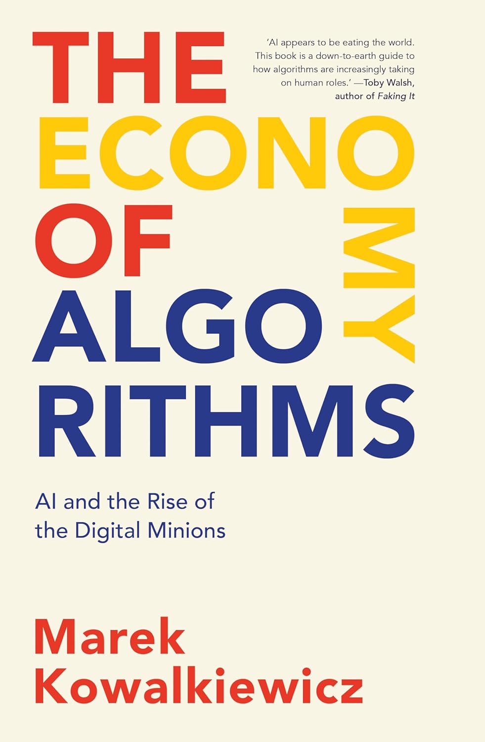 The Economy of Algorithms: AI and the Rise of the Digital Minions (Kindle Edition)