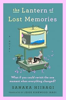 The Lantern of Lost Memories by Sanaka Hiiragi