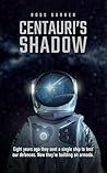 Centauri's Shadow
