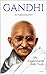 GANDHI: My Experiments With Truth - Autobiography