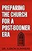 Preparing the Church for a ...