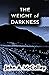 The Weight of Darkness