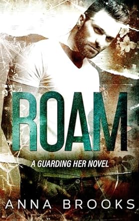 Roam (Guarding Her, #5)