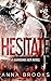 Hesitate (Guarding Her, #6)