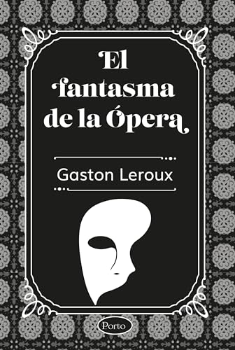 El fantasma de la ópera (Spanish Edition)