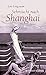 Sehnsucht nach Shanghai: Roman