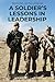 Serving with Honor: a Soldier's Lessons in Leadership