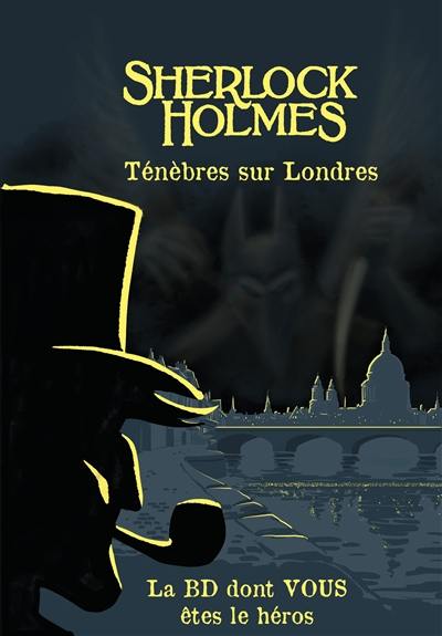 Sherlock Holmes : Ténèbres sur Londres (Sherlock Holmes: La BD dont vous êtes le héros, #9)