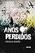 Anos perdidos by Marcelo Barbão