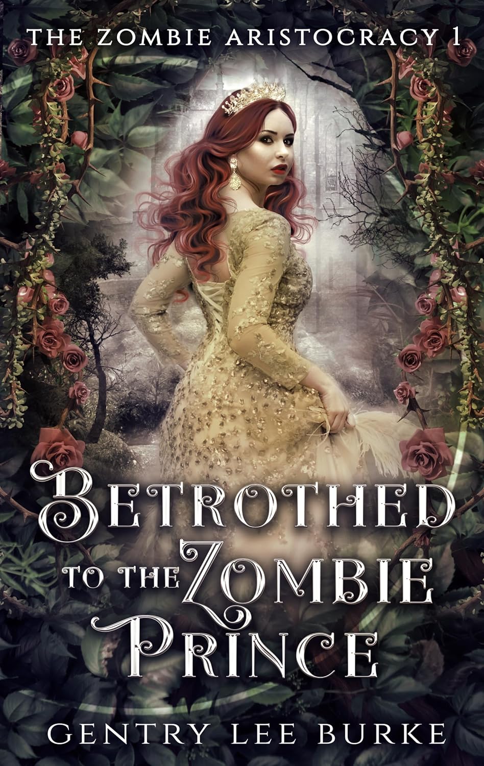 Betrothed To The Zombie Prince: A Peculiar Fairy Tale Retelling (The Zombie Aristocracy Book 1)
