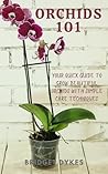 Orchids 101: Your...