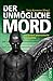 Der unmögliche Mord: und an...