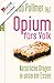Opium fürs Volk: Natürliche Drogen in unserem Essen (German Edition)