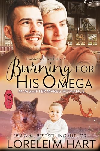 Burning for His Omega (Omegas of Oliver Creek, #8)